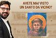 Avete mai visto un santo da vicino? Ad Assisi le spoglie di san Francesco per l'ottocentenario dalla morte