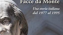 Quelle Facce da Monte che fecero cambiare pelle alla banca