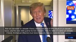 Trump: Con l'Iran non cerchiamo cessate il fuoco, ma qualcosa di meglio. Una vera fine