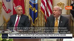 Trump: Per un vertice con Putin sceglierei Budapest
