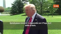 Trump: Non ho nulla contro il Papa, ma non sono d'accordo con lui, suo fratello &egrave; Maga